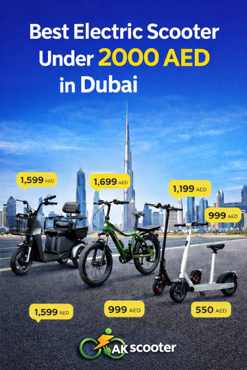 best electric scooter under 2000 AED in Dubai and near (me) cities. ak scooter 